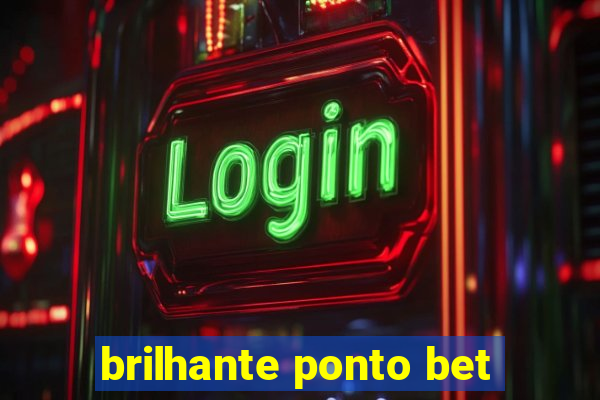 brilhante ponto bet